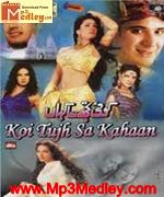 Koi Tujh Sa Kahan 2005 song download